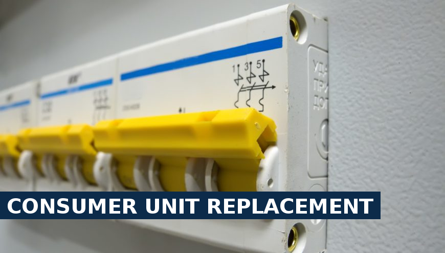 Consumer unit replacement Loughton