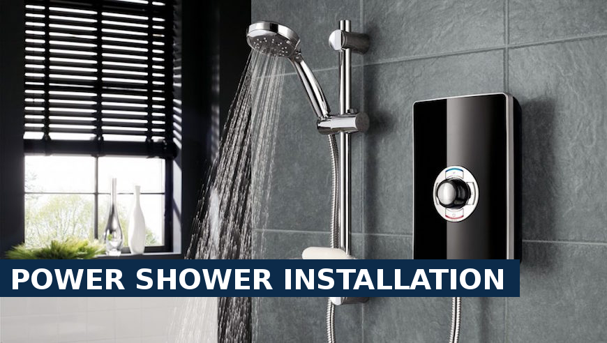 Power shower installation Loughton